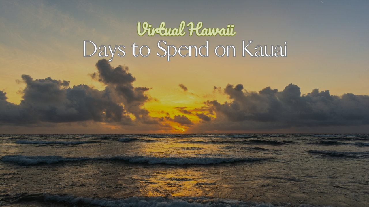 Days to Spend on Kauai